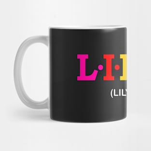 Lilly - Lily, Pure. Mug